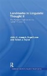 John E Joseph, John E. Love Joseph, Nigel Love, Talbot J Taylor - Landmarks in Linguistic Thought Volume II