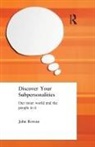 John Rowan - Discover Your Subpersonalities