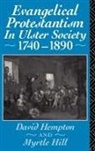 David Hampton, David Hull Hampton, Hampton David, Myrtle Hull, Hull Myrtle - Evangelical Protestantism in Ulster Society 1740-1890