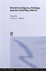 Richard J. Aldrich, Richard J Aldrich, Aldrich Richard J. - British Intelligence, Strategy and the Cold War, 1945-51
