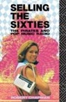 Robert Chapman - Selling the Sixties
