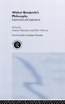 Andrew Osborne Benjamin, Andrew Benjamin, Peter Osborne - Walter Benjamin''s Philosophy