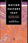 Graeme (University of Queensland Turner, Graeme Turner, Turner Graeme - Nation, Culture, Text