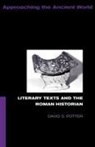 David Potter - Literary Texts and the Roman Historian