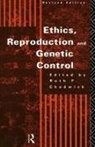 Ruth Chadwick, Ruth Chadwick - Ethics, Reproduction and Genetic Control