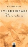 Michael Ruse, Ruse Michael - Evolutionary Naturalism