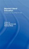 Robin White Barrow, Robin Barrow, Barrow Robin, Patricia White - Beyond Liberal Education