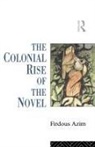 Firdous Azim, Azim Firdous - Colonial Rise of the Novel
