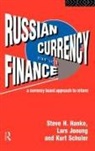 Steve H. Hanke, Steve H. (Johns Hopkins University Hanke, Hanke Steve H., Lars Jonung, Jonung Lars, Kurt Schuler... - Russian Currency and Finance