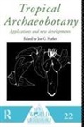 Jon G. Hather, Jon G. Hather - Tropical Archaeobotany
