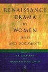 S.p. (Colgate University Cerasano, S.P. Cerasano, Marion Wynne-Davies, Wynne-Davies Marion - Renaissance Drama By Women: Texts and Documents