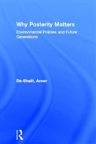 Avner De-Shalit - Why Posterity Matters
