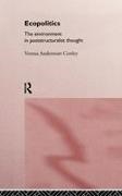 Verena Andermatt Conley - Ecopolitics The Environment in Poststructuralist Thought