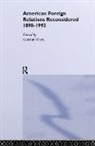 Gordon (University of Northern British Col Martel, Gordon Martel - American Foreign Relations Reconsidered