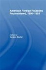 Gordon (University of Northern British Col Martel, Gordon Martel - American Foreign Relations Reconsidered
