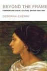 Deborah Cherry, Cherry Deborah - Beyond the Frame
