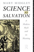 Mary Midgley, Mary (Newcastle Upon-Tyne University Midgley - Science As Salvation