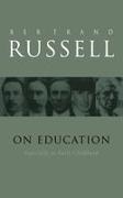 Bertrand Russell, Russell Bertrand - On Education Especially in Early Childhood