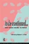 Robert C. Allen - To Be Continued...