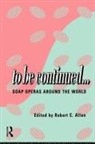 Robert C Allen, Robert C. Allen - To Be Continued...