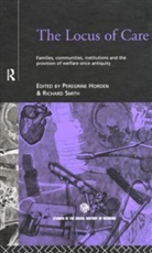 Peregrine Smith Horden, Peregrine Horden, Horden Peregrine, Richard Smith, Smith Richard - Locus of Care
