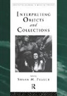 Susan Pearce, Susan Pearce - Interpreting Objects and Collections