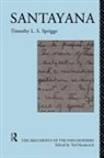 Timothy L S Sprigge, Timothy L. S. Sprigge, Ted Honderich - Santayana