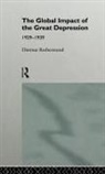 Dietmar Rothermund - Global Impact of the Great Depression 1929-1939