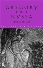 Anthony Meredith - Gregory of Nyssa