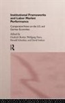 Friedrich Franz Buttler, Friedrich Buttler, Buttler Friedrich, Wolfgang Franz, Franz Wolfgang, Ronald Schettkat... - Institutional Frameworks and Labor Market Performance