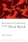 Martyn Housden - Resistance and Conformity in the Third Reich