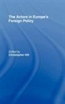 Christopher Hill, Christopher (The British University in Dubai Hill - Actors in Europe''s Foreign Policy