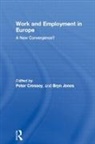 Peter Jones Cressey, Peter Cressey, Cressey Peter, Bryn Jones, Jones Bryn - Work and Employment in Europe