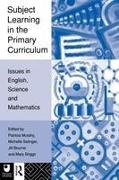 Jill Bourne, Jill Briggs Bourne, Jill Bourne, Bourne Jill, Mary Briggs, … - Subject Learning in the Primary Curriculum Issues in English, Science and Maths