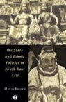 David Brown, David (University of Manchester Brown - State and Ethnic Politics in Southeast Asia
