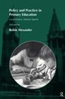 Robin Alexander, Robin (University of Cambridge Alexander - Policy and Practice in Primary Education