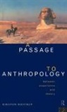 Kirsten Hastrup - Passage to Anthropology