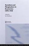 Ian Steedman, Ian Steedman, Steedman Ian - Socialism & Marginalism in Economics 1870 - 1930