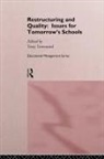 Tony Townsend, Tony Townsend - Restructuring and Quality: Issues for Tomorrow''s Schools