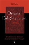 J J Clarke, J. J. Clarke, J.j. Clarke, Clarke J.J. - Oriental Enlightenment