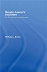 Nicholas Brown - Russian Learners'' Dictionary