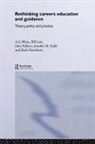 Ruth Kidd Hawthorn, Ruth Hawthorn, Hawthorn Ruth, Jennifer M. Kidd, Kidd Jennifer M., John Killeen... - Rethinking Careers Education and Guidance