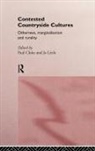 Paul Little Cloke, Paul Cloke, Cloke Paul, Jo Little - Contested Countryside Cultures