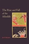 Jan N Bremmer, Jan N. Bremmer - Rise and Fall of the Afterlife