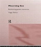 Peggy Phelan, Phelan Peggy - Mourning Sex