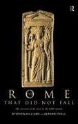 Gerard Friell, Gerard Williams Friell, Friell Gerard, Stephen Williams, Williams Stephen - Rome That Did Not Fall The Survival of the East in the Fifth Century