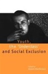 Robert Macdonald Macdonald, Robert Macdonald, Macdonald Robert - Youth, the 'Underclass'' and Social Exclusion