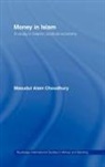 Masudul A. Choudhury - Money in Islam