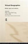 Mike Crang Crang, Mike Crang, Phil Crang, Crang Mike, Crang Phil, Jon May... - Virtual Geographies