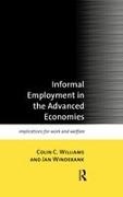 Colin C Williams, Colin C. Williams, Colin C. Windebank Williams, Jan Windebank, Windebank Jan - Informal Employment in Advanced Economies Implications for Work and Welfare